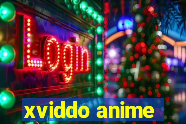 xviddo anime